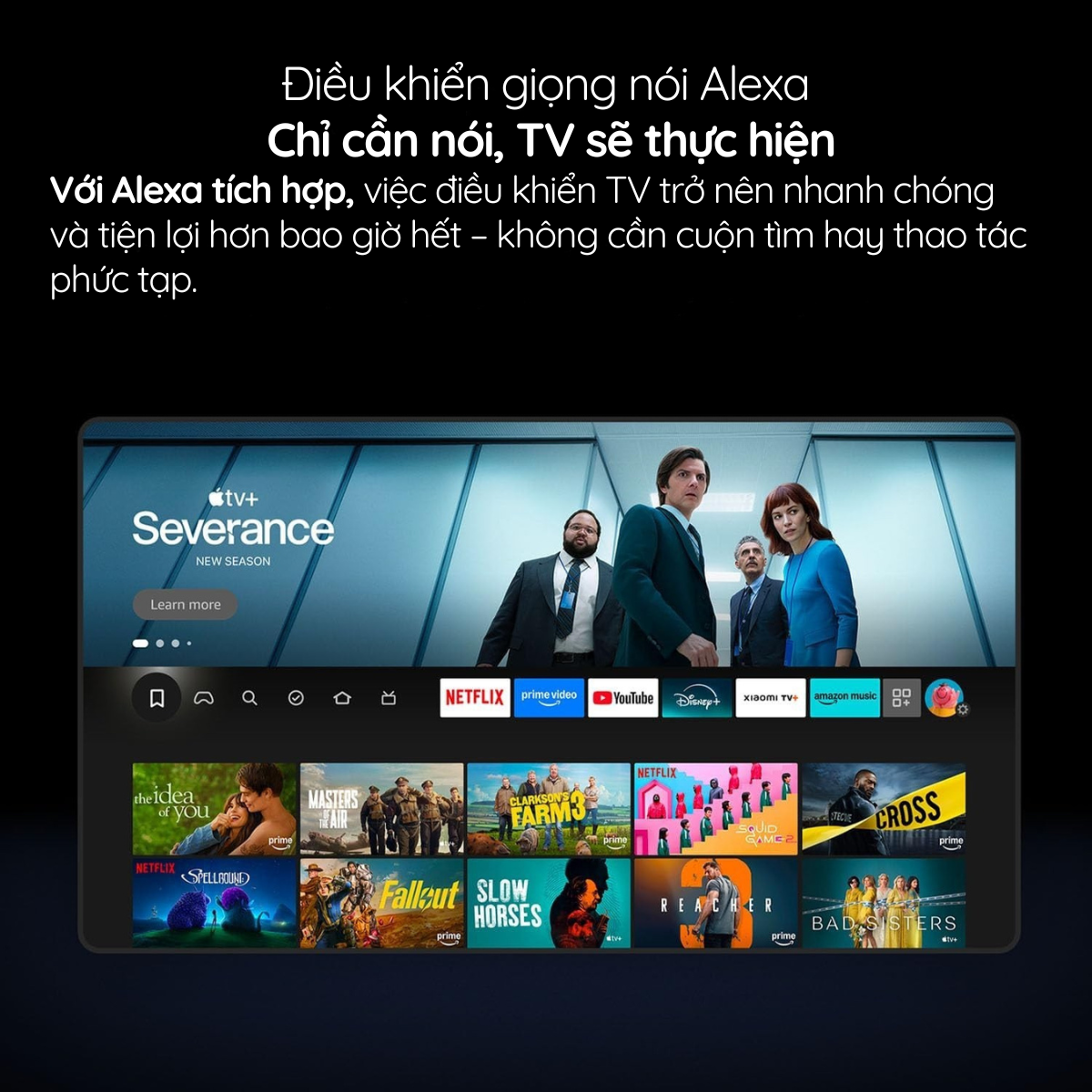 Điều khiển giọng nói Alexa - Chỉ cần nói, TV sẽ thực hiện