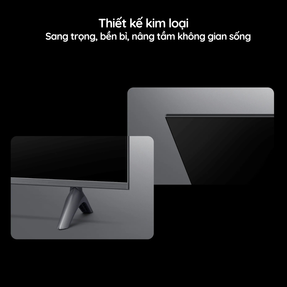 Thiết kế viền mỏng – Tối giản, sang trọng