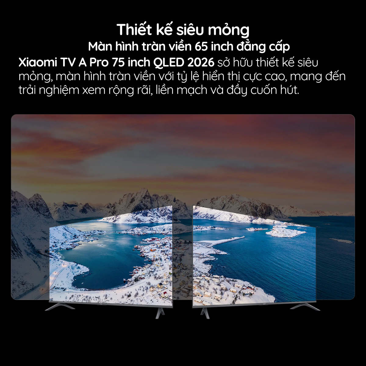 Thiết kế viền mỏng – Sang trọng hiện đại