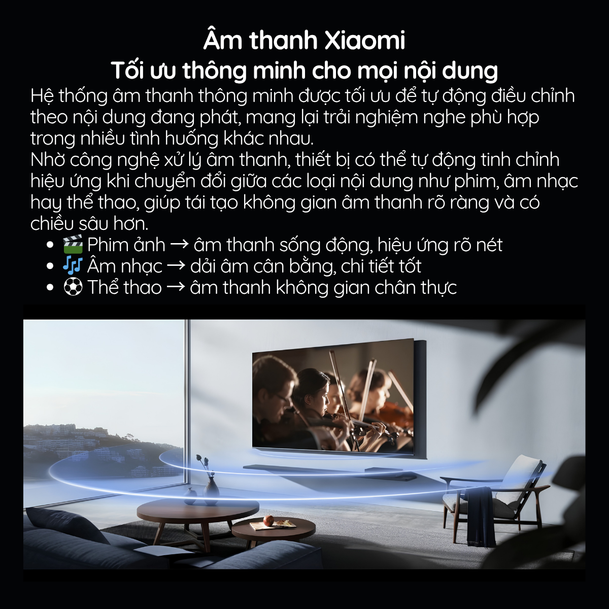 Âm thanh Xiaomi Tối ưu thông minh cho mọi nội dung