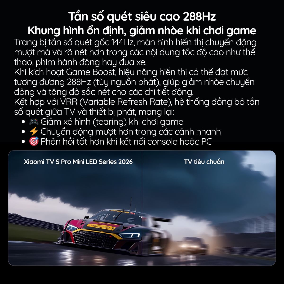 Tần số quét siêu cao 288Hz Khung hình ổn định, giảm nhòe khi chơi game