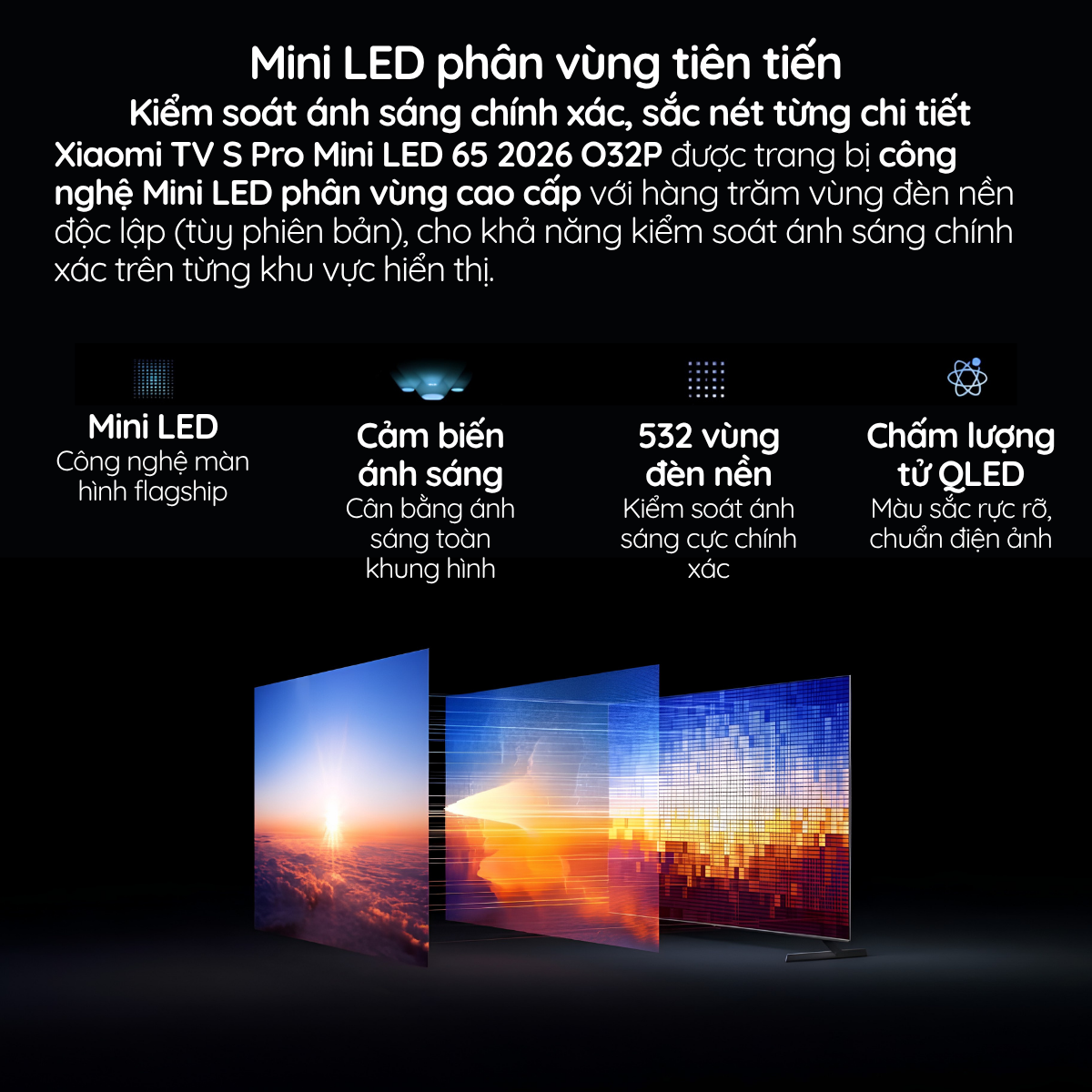 Xiaomi TV S Pro Mini LED 65 2026 O32P được trang bị công nghệ Mini LED phân vùng cao cấp