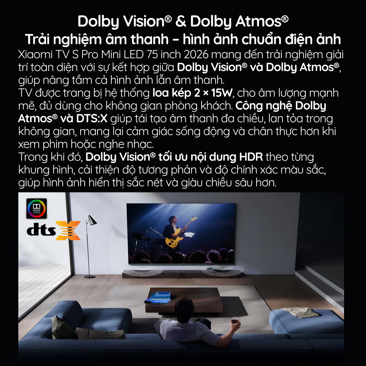 Dolby Vision® & Dolby Atmos® Trải nghiệm âm thanh – hình ảnh chuẩn điện ảnh