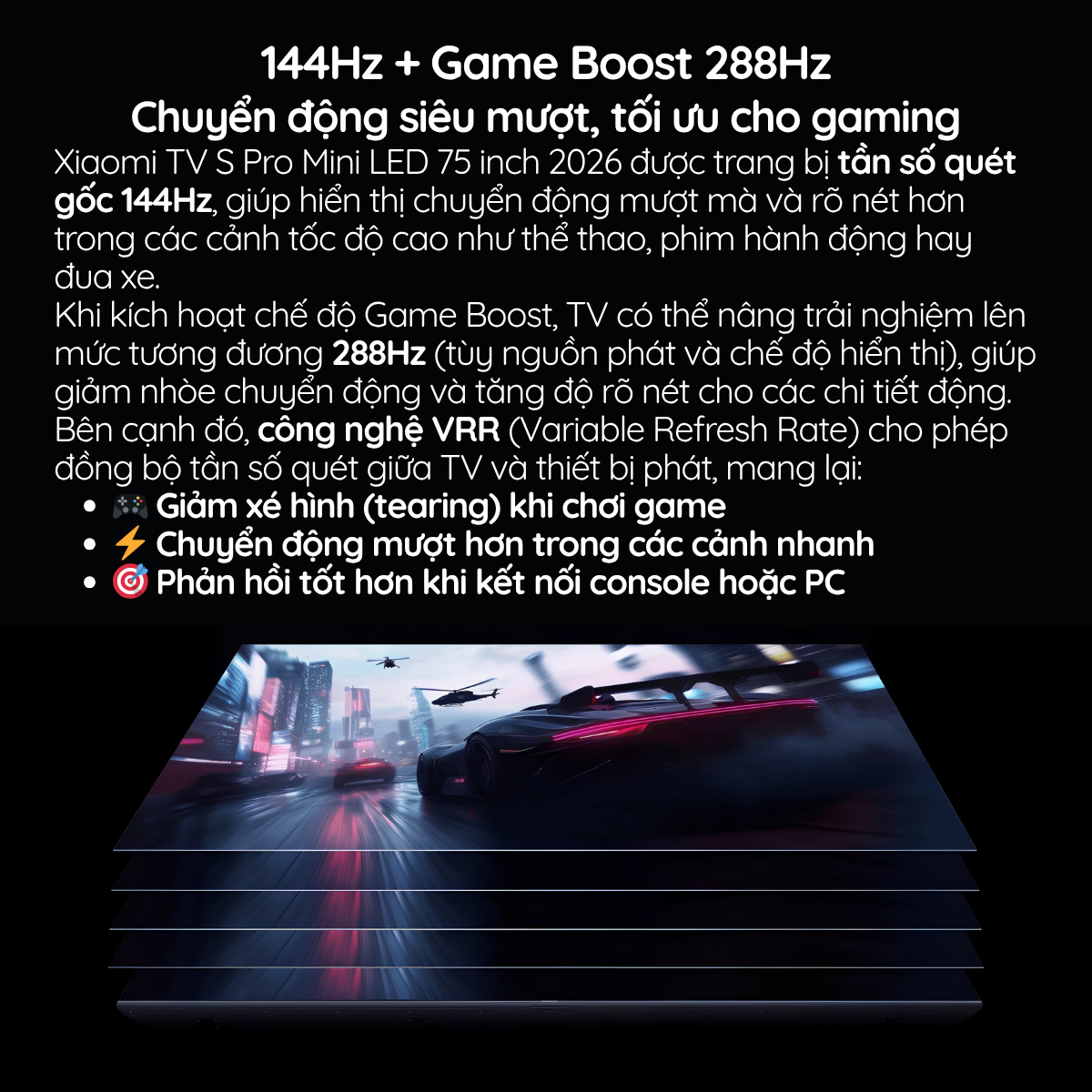 144Hz + Game Boost 288Hz Chuyển động siêu mượt, tối ưu cho gaming