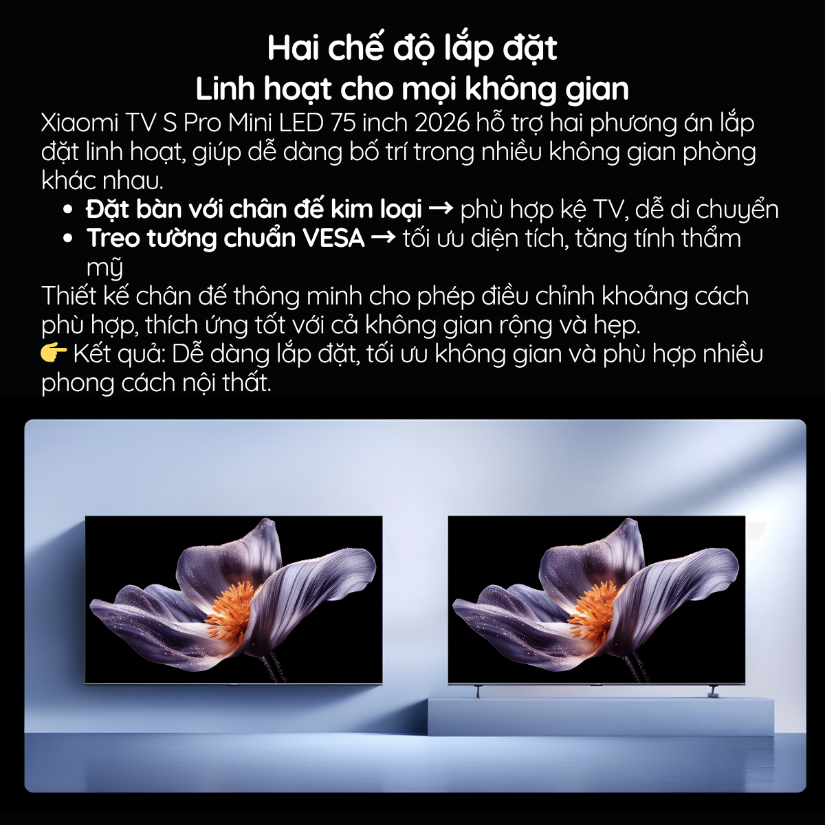 Hai chế độ lắp đặt Linh hoạt cho mọi không gian