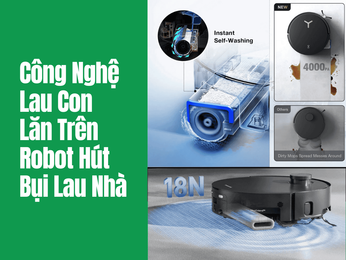 Công Nghệ Lau Con Lăn Trên Robot Hút Bụi Lau Nhà – Bước Tiến Đột Phá Cho Ngôi Nhà Sạch Sâu