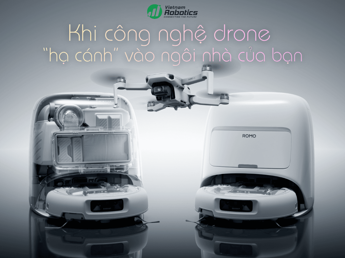 DJI Romo Series - Khi công nghệ drone “hạ cánh” vào ngôi nhà của bạn